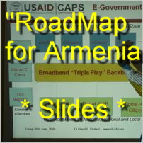 Click Here for the Presentation Slides from the USAID - CAPS Report  on a RoadMap for Real-TIme Armenia