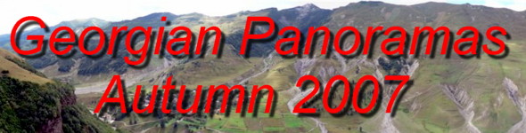 Panoramas of the Georgian Military Highway, Kazbeg and the Geleti Trek - September 2007